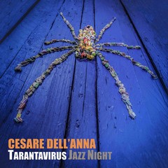 Cesare DellAnna Tarantavirus Jazz Night Cover Album