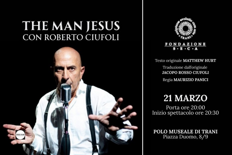 Fondazione SECA presenta "The man Jesus", lo spettacolo teatrale sulla vita di Gesù